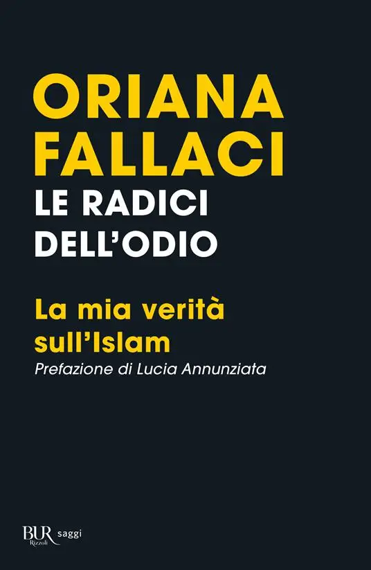 ORIANA FALLACI. LE RADICI DELL'ODIO